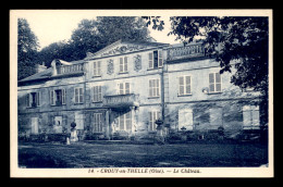 60 - CROUY-EN-THELLE - LE CHATEAU - Other & Unclassified