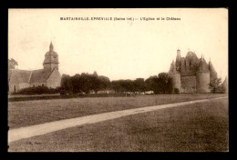 76 - MARTAINVILLE-EPREVILLE - L'EGLISE ET LE CHATEAU - Other & Unclassified