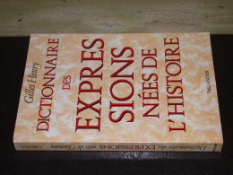 Dictionnaire Des Expressions Nées De L'histoire - Other & Unclassified