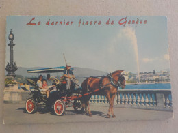 CPSM -  AU PLUS RAPIDE - CHEVAL - LE DERNIER FIACRE DE GENEVE   -  VOYAGEE  TIMBREE SUISSE  1973 - FORMAT CPA - Horses