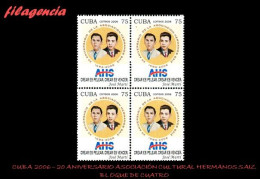 CUBA. BLOQUES DE CUATRO. 2006-26 XX ANIVERSARIO DE LA SOCIEDAD CULTURAL HERMANOS SAIZ - Unused Stamps