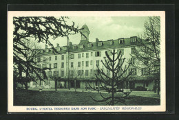 CPA Bourg, L'Hotel Terminus Dans Son Parc  - Sin Clasificación