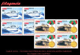 CUBA. BLOQUES DE CUATRO. 2006-32 CINCUENTENARIO DE FECHAS HISTÓRICAS DE LA REVOLUCIÓN CUBANA - Unused Stamps