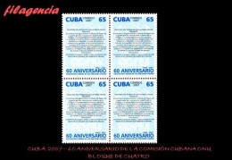 CUBA. BLOQUES DE CUATRO. 2007-20 60 ANIVERSARIO DE LA COMISIÓN CUBANA DE NACIONES UNIDAS - Nuovi