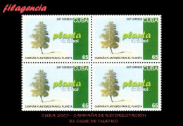 CUBA. BLOQUES DE CUATRO. 2007-33 CAMPAÑA DE REFORESTACIÓN PLANTEMOS PARA EL PLANETA - Neufs