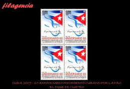 CUBA. BLOQUES DE CUATRO. 2009-25 60 ANIVERSARIO MOVIMIENTO CUBANO POR LA PAZ - Unused Stamps