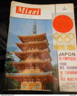 *Revue MISSI N° 281 - Juin-Juillet 1964 -   En Titre  : TOKYO 1964 - JAPON OLYMPIQUE - TERRE Des RECORDS - De L'Héroïsme - Desde 1950