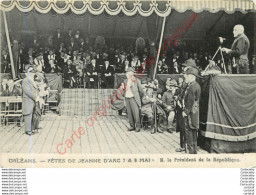 45.  ORLEANS .  Fêtes De Jeanne D'Arc 7 & 8 Mai .  M. Le Président De La République . - Orleans