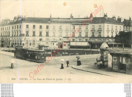 37.  TOURS .  La Place Du Palais De Justice . - Tours