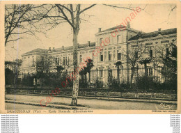 83.  DRAGUIGNAN .  Ecole Normale D'Institutrices . - Draguignan