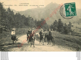 63.  LE MONT DORE .  En Route Pour Le Sancy . - Le Mont Dore