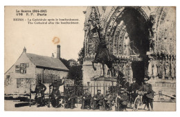 CPA 51 - REIMS (Marne) - 176. La Cathédrale Après Le Bombardement (animée, Soldats) - R.P. - Reims