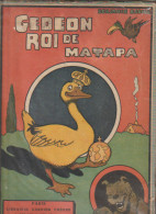 B.D. En 24x31 "GEDEON ROI DE MATAPA" Par Benjamin RABIER  (Edit. 1932 Garnier Frères Paris) - Autres & Non Classés