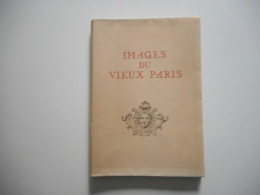 IMAGES DU VIEUX PARIS, 1951, André SALMON, POINTES SECHES DE CH. SAMSON, AUX HEURES CLAIRES - Parijs