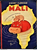 Henry Clérisse - Aventures De MÂLI-le-Jeune - N° 1 - Afrique Occidentale Française - Illustré Par René PELLOS - - 1901-1940