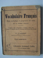 "LE VOCABULAIRE FRANCAIS". ETUDE METHODIQUE ET PROGRESSIVE DES MOTS DE LA LANGUE USUELLE.   100_3758 - 6-12 Anni