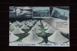 31 - TOULOUSE : Campagne 1914 - 1915 - Toulouse