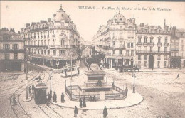 X10618 LOIRET ORLEANS PLACE DU MARTROI ET LA RUE DE LA REPUBLIQUE TRAMWAY TRAMWAYS - Orleans