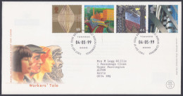 GB Great Britain 1999 FDC Workers' Tale, Industry, Factory, Ship, Textile, Pictorial Postmark, First Day Cover - Lettres & Documents