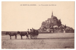 CPA 50 - MONT SAINT MICHEL (Manche) - La Traversée Des Grèves (animée, Attelage) - Le Mont Saint Michel