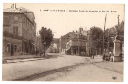 CPA 78 - SAINT CYR L'ECOLE (Yvelines) - 2. Carrefour Route De Versailles Et Rue De L'Ecole - ELD - St. Cyr L'Ecole