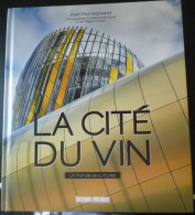 La Cité Du Vin à Bordeaux 29 X 26 Cms 136 Pages - Aardrijkskunde