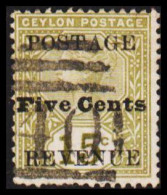 1890-1891. CEYLON. Victoria. POSTAGE Five Cents REVENUE On 15 C. Interesting Cancel. (MICHEL 110) - JF545323 - Ceilán (...-1947)