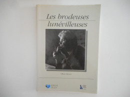 LORRAINE - LUNEVILLE - LES BRODEUSES LUNEVILLEUSES, 1992, GILBERT MERCIER, BRODERIE - Lorraine - Vosges