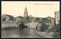 Postal Murcia, El Puente Viejo Y La Torre  - Murcia