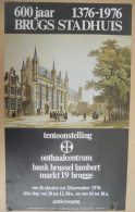 Affiche BRUGGE 1976 - Tentoonstelling 600 Jaar BRUGS STADHUIS 1376 1976 Burg Gotiek Onthaalcentrum BBL Markt - Affiches