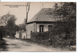 Carte Postale Ancienne Lépine Puits Berault - Ecole De Filles - Otros & Sin Clasificación