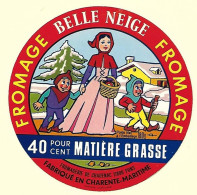 ETIQU. BELLE NEIGE  FROM. DE CHADENAC PONS 17 Neuve - Kaas