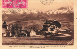FRANCE - Saint Hilaire Du Touvet - L'église - La Gare -Le Chalet De L'AMM Et La Chaine Des Alpes- Carte Postale Ancienne - Saint-Hilaire-du-Touvet