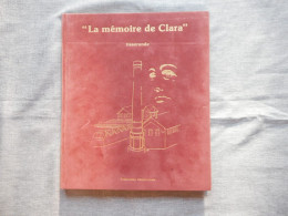 LORRAINE, VOSGES - LA MEMOIRE DE CLARA, TISSERANDE, EDITION LUXE 1985 TIRAGE 200 EX. LE MENIL THILLOT - Lorraine - Vosges
