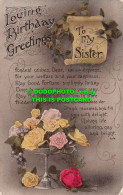 R516736 Loving Birthday Greetings. To My Sister. Relative Series. No. 2827 - Monde