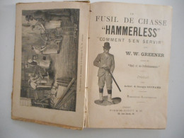 LE FUSIL DE CHASSE HAMMERLESS, Vers 1900, W. GREENER, ANCIEN OUVRAGE CHASSE, - Zonder Classificatie