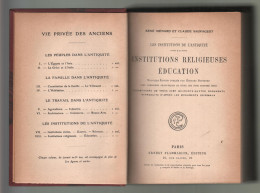 René Ménard Et Claude Sauvageot. Les Institutions De L'Antiquité. Institutions Religieuses. Education. - Non Classificati