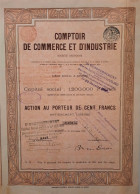 Comptoir De Commerce Et D'Industrie-act.au Porteur De100fr. - Anvers - 1905 - Industry