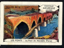 Meurisse - Ca 1930 - 49 - Les Ponts, Famous Bridges - 12 - Le Pont De Mendjile (Persie, Persia, Iran) - Other & Unclassified