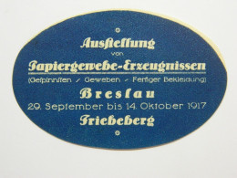 Reklamemarke Ausstellung Von Papiergewerbe Erzugnissen Breslau Fribeberg 1917 - Erinnophilie