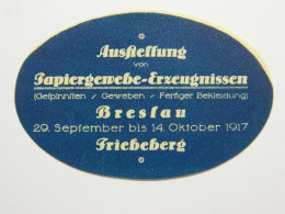 Reklamemarke Ausstellung Von Papiergewerbe Erzugnissen Breslau Fribeberg 1917 - Erinnofilia