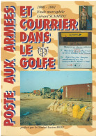 Poste Aux Armées Et Courrier Dans Le Golfe - 1990-1991 - Filatelie En Postgeschiedenis