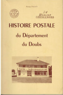 Histoire Postale Du Département Du Doubs - Pierre Fallot - 308 Pages -1973 - Philatélie Et Histoire Postale