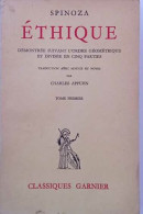 Ethique Démontrée Suivant L'ordre Géométrique Et Divisée En Cinq Parties- Tome Premier - Psychologie & Philosophie