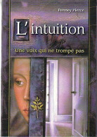 L' Intuition - Une Voix Qui Ne Trompe Pas - Psychologie/Philosophie