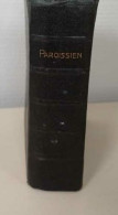 Paroissien Romain Contenant L'Office Du Dimanche Et Des Principales Fêtes De L'année En Latin Et En Fraçais - Religione