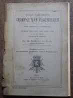 CRONYKE VAN VLAENDEREN  1909  - REDELIJKE STAAT. - OUD VLAAMSCH GESCHREVEN 71 BLZ - RUG BESCHADIGD - 23 X 16 CM - Autres & Non Classés