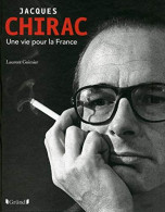 Jacques Chirac Une Vie Pour La France - Other & Unclassified