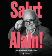 Salut Alain ! Hommage à Alain Rey - Autres & Non Classés