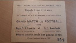 Match De Football Entre Royal S.K. Liersche Et S.C. Anderlecht 9 Août 1942 à PERWEZ - Tickets - Entradas